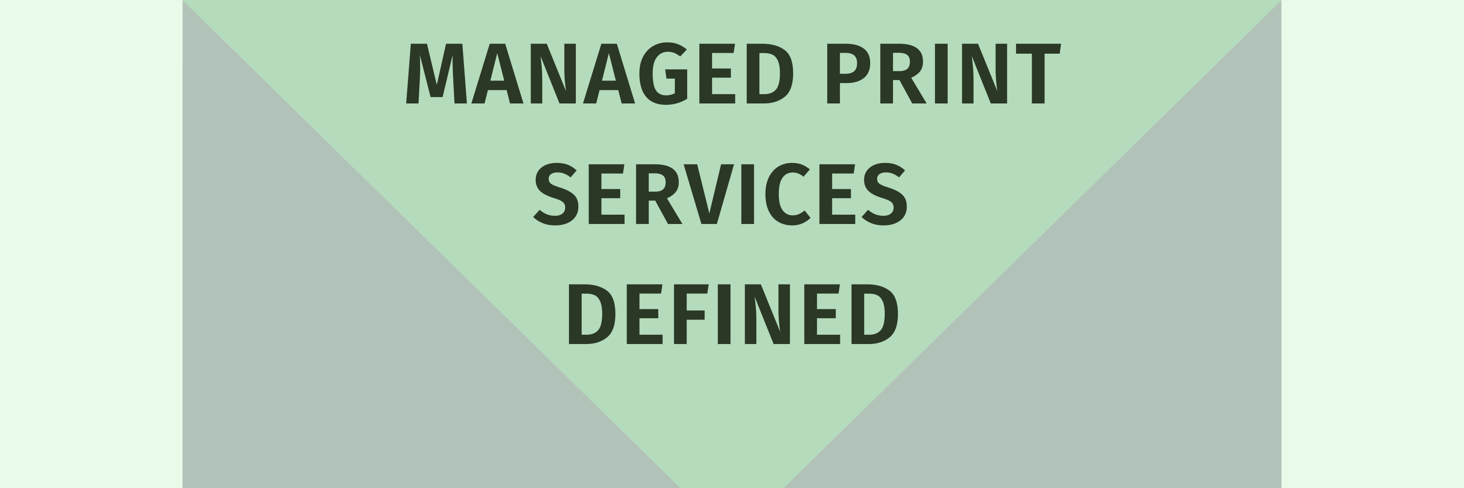 MANAGED PRINT SERVICES DEFINED