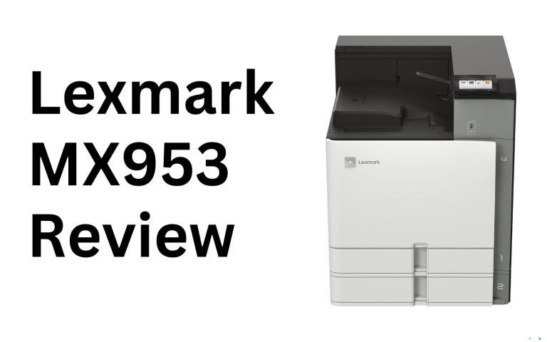 Lexmark MX953 printer review