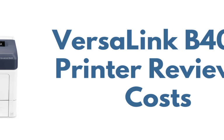 Xerox VersaLink B400 printer review and costs 