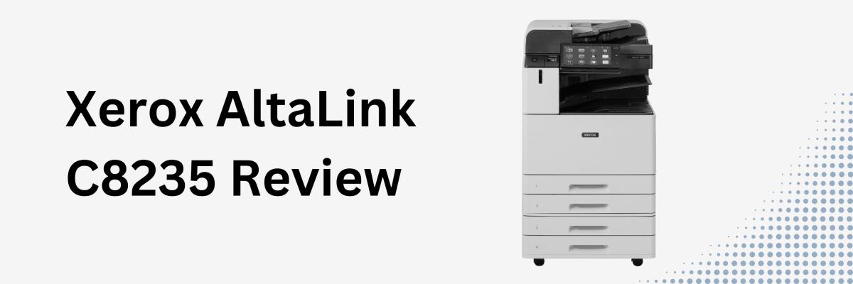 AltaLink C8235 printer review (with picture of printer)