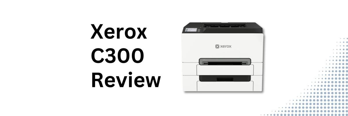 Xerox C300 review