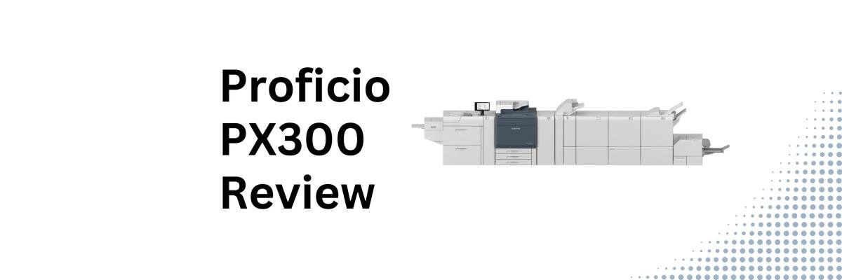 Xerox Proficio PX300 review