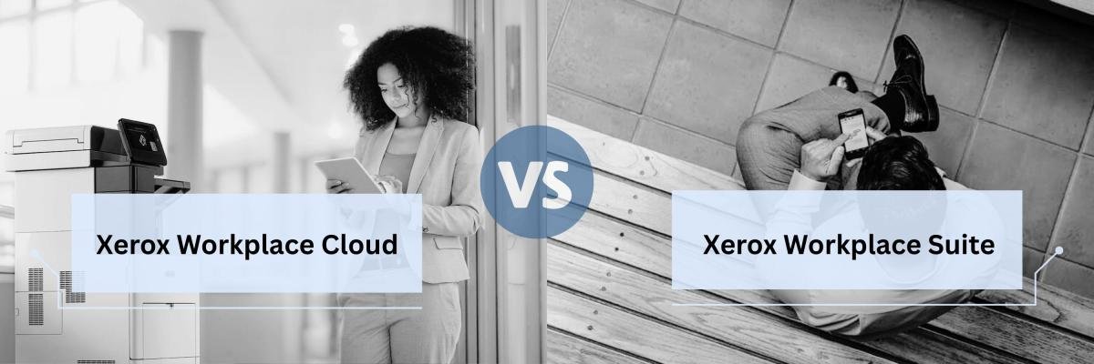 Xerox Workplace Cloud vs. Xerox Workplace Suite
